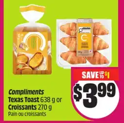 Chalo FreshCo Compliments Texas Toast 638 g or Croissants 270 g offer