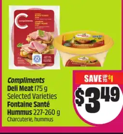 Chalo FreshCo Compliments Deli Meat 175 g Selected Varieties Fontaine Santé Hummus 227-260 g offer