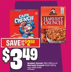 Chalo FreshCo Quaker Cereal 350-500 g or Harvest Crunch 400-510 g offer