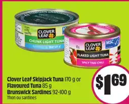 Chalo FreshCo Clover Leaf Skipjack Tuna 170 g or Flavoured Tuna 85 g Brunswick Sardines 92-100 g offer