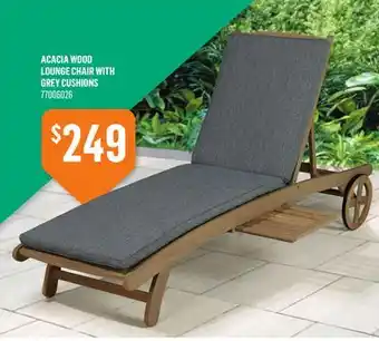 Canac ACACIA WOOD LOUNGE CHAIR WITH GREY CUSHIONS offer