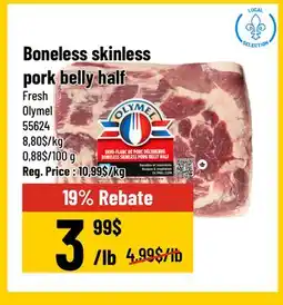 Mayrand Boneless skinless pork belly half QUEBEC offer