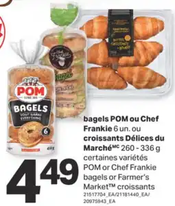 L'Intermarché BAGELS POM OU CHEF FRANKIE, 6 UN. OU CROISSANTS DÉLICES DU MARCHÉ, 260 - 336 G offer