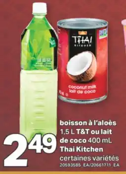 L'Intermarché BOISSON À L'ALOÈS, 1,5 L T&T OU LAIT DE COCO, 400 ML THAI KITCHEN offer