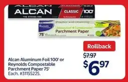 Walmart Alcan Aluminum Foil 100' or Reynolds Compostable Parchment Paper 75' offer