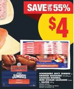No Frills Schneiders Juicy Jumbos or Smoked Sausages or Sausage Rounds, Mini Sizzler Sausages or Bacon offer
