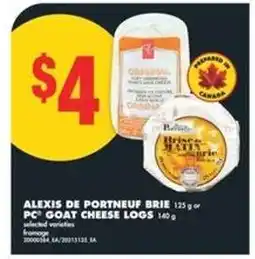 No Frills Alexis de Portneuf Brie or PC Goat Cheese Logs offer