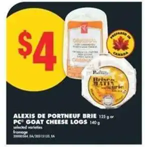 No Frills Alexis de Portneuf Brie or PC Goat Cheese Logs offer