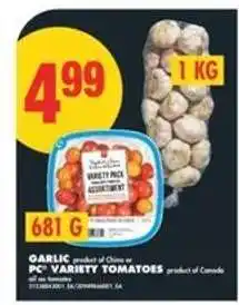 No Frills GARLIC or PC VARIETY TOMATOES offer