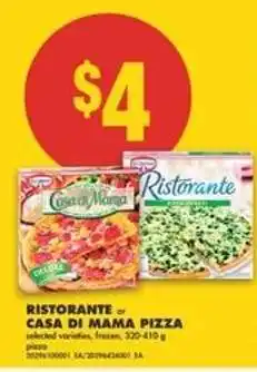 No Frills RISTORANTE or CASA DI MAMA PIZZA offer