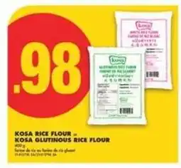 No Frills KOSA RICE FLOUR or KOSA GLUTINOUS RICE FLOUR offer