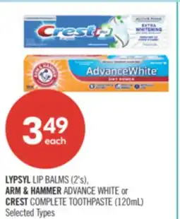 Shoppers Drug Mart LYPSYL LIP BALMS (2's), ARM & HAMMER ADVANCE WHITE or CHEST COMPLETE TOOTHPASTE (120mL) offer