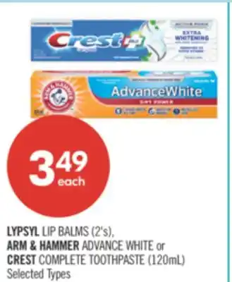 Shoppers Drug Mart LYPSYL LIP BALMS (2's), ARM & HAMMER ADVANCE WHITE or CHEST COMPLETE TOOTHPASTE (120mL) offer