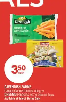 Shoppers Drug Mart CAVENDISH FARMS FROZEN FRIED POTATOES (800g) or CHEEMO PEROGIES (907g) offer