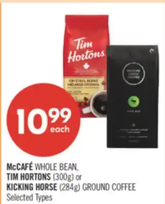 Shoppers Drug Mart McCAFÉ WHOLE BEAN, TIM HORTONS (300g) or KICKING HORSE (284g) GROUND COFFEE offer