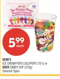 Shoppers Drug Mart KERR'S ICE CREAM POPS LOLLYPOPS (70's) or HUER CANDY CUP (370g) offer