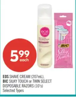 Shoppers Drug Mart EOS SHAVE CREAM (207mL), BIC SILKY TOUCH or TWIN SELECT DISPOSABLE RAZORS (10's) offer
