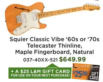 Long & McQuade Squier Classic Vibe '60s or '70s Telecaster Thinline, Maple Fingerboard, Natural offer