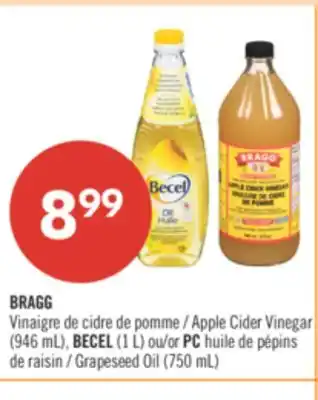Pharmaprix BRAGG Apple Cider Vinegar (946 mL), BECEL (1 L) or PC Grapeseed Oil (750 mL) offer
