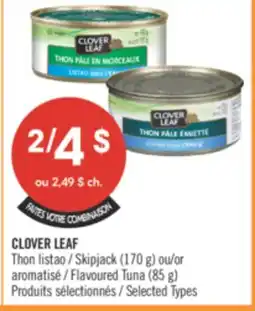 Pharmaprix CLOVER LEAF Skipjack (170 g) or Flavoured Tuna (85 g) offer