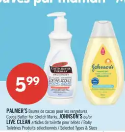 Pharmaprix PAMLMER'S Cocoa Butter For Stretch Marks, JOHNSON'S or LIVE CLEAN Baby Toiletries offer