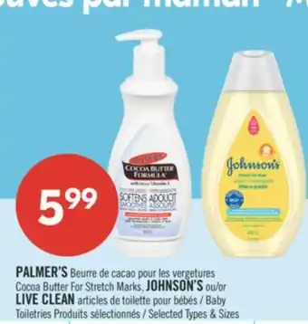 Pharmaprix PAMLMER'S Cocoa Butter For Stretch Marks, JOHNSON'S or LIVE CLEAN Baby Toiletries offer