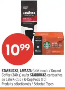 Pharmaprix STARBUCKS, LAVAZZA Ground Coffee (340 g) or STARBUCKS K-Cup Pods (10) offer