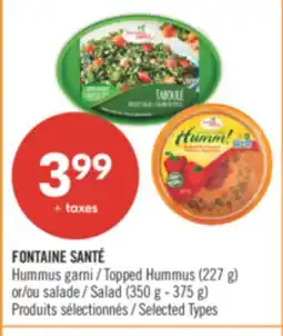 Pharmaprix FONTAINE SANTÉ Topped Hummus (227 g) or Salad (350 g - 375 g) offer
