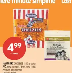Pharmaprix HAWKINS CHEEZIES (420 g) or PC Beef Jerky (80 g) offer
