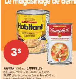 Pharmaprix HABITANT (796 mL), CAMPBELL'S PRETE A SERVIR (515mL) Soup or HEINZ Canned Pasta (398 ml) offer