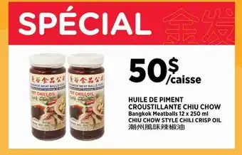 Kim Phat HUILE DE PIMENT CROUSTILLANTE CHIU CHOW Bangkok Meatballs offer