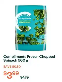 Voilà Compliments Frozen Chopped Spinach 500 g offer