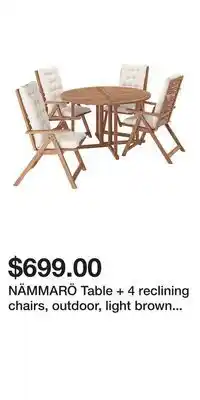 IKEA NÄMMARÖ Table + 4 reclining chairs, outdoor, light brown stained/Kuddarna light grey-beige offer