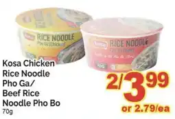 T&T Supermarket Kosa chicken rice noodle pho ga/beef rice noodle pho bo offer