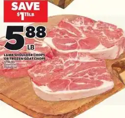 Loblaws Lamb shoulder chops or frozen goat chops offer