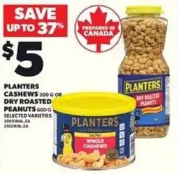 Loblaws Planters cashews or dry roasted peanuts offer