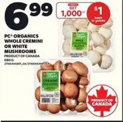 Loblaws PC organics whole cremini or white mushrooms offer
