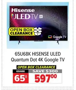2001 Audio Video HISENSE 65 ULED Quantum Dot 4K Google TV OPEN BOX CLEARANCE offer