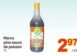 T&T Supermarket MARCA PINA SAUCE DE POISSON. 1L offer