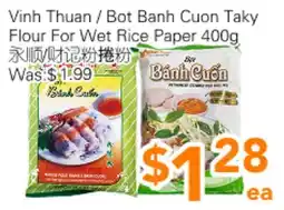 Ample Food Market Vinh Thuan / Bot Banh Cuon Taky Flour For Wet Rice Paper offer