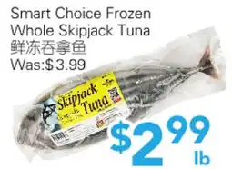 Ample Food Market Smart Choice Frozen Whole Skipjack tuna offer