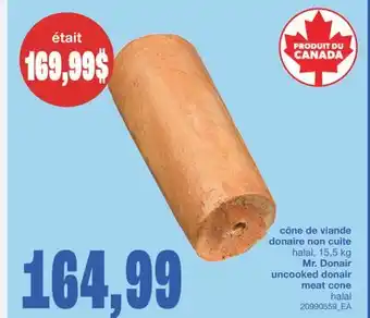 Wholesale Club CÔNE DE VIANDE DONAIRE NON CUITE HALAL, 15,5 KG offer