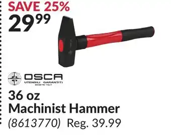 Princess Auto 36 oz Machinist Hammer offer