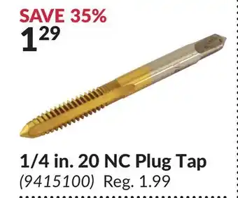 Princess Auto 1/4 in. NC Plug Tap offer