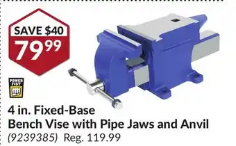Princess Auto 4 in. Fixed-Base Bench Vise with Pipe Jaws and Anvil offer