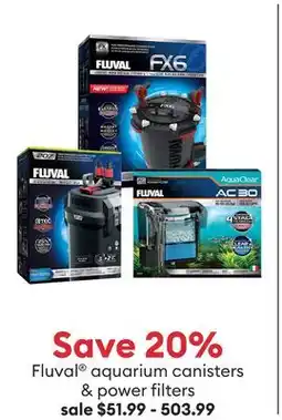Petsmart Fluval aquarium canisters & power filters offer