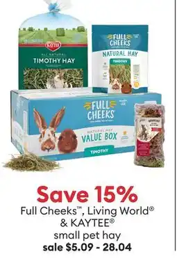 Petsmart Full Cheeks , Living World & KAYTEE small pet hay offer