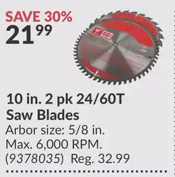 Princess Auto 10 in. 2 pk 24/60T Saw Blades offer