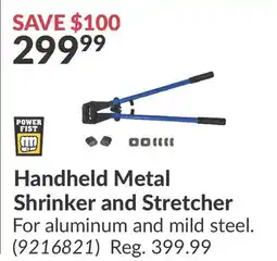 Princess Auto Power Fist Handheld Metal Shrinker and offer