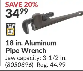 Princess Auto 18 in. Aluminum Pipe Wrench offer